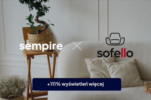 Case study SEO Unlimited Sofello – pozycjonowanie sklepu i +50% więcej kliknięć w kilka miesięcy