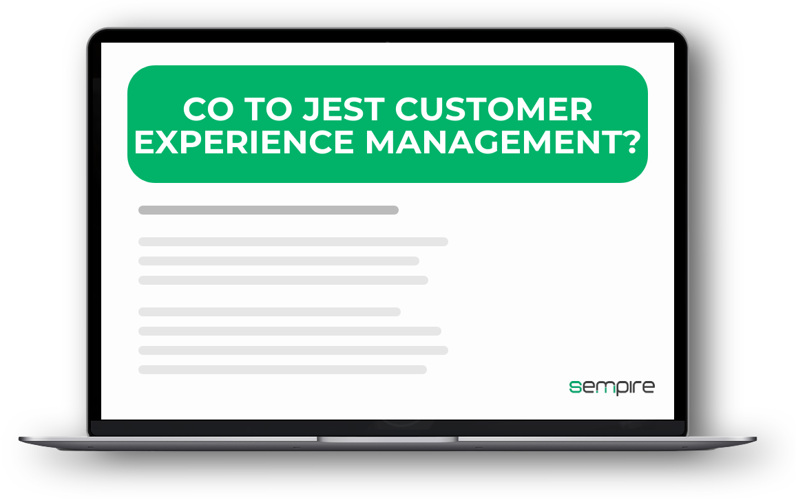 Co to jest customer experience management?
