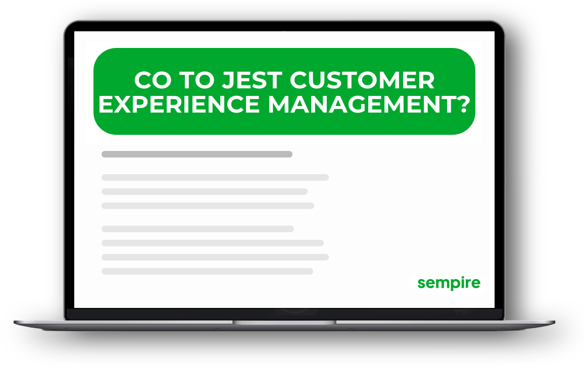 Co to jest customer experience management?