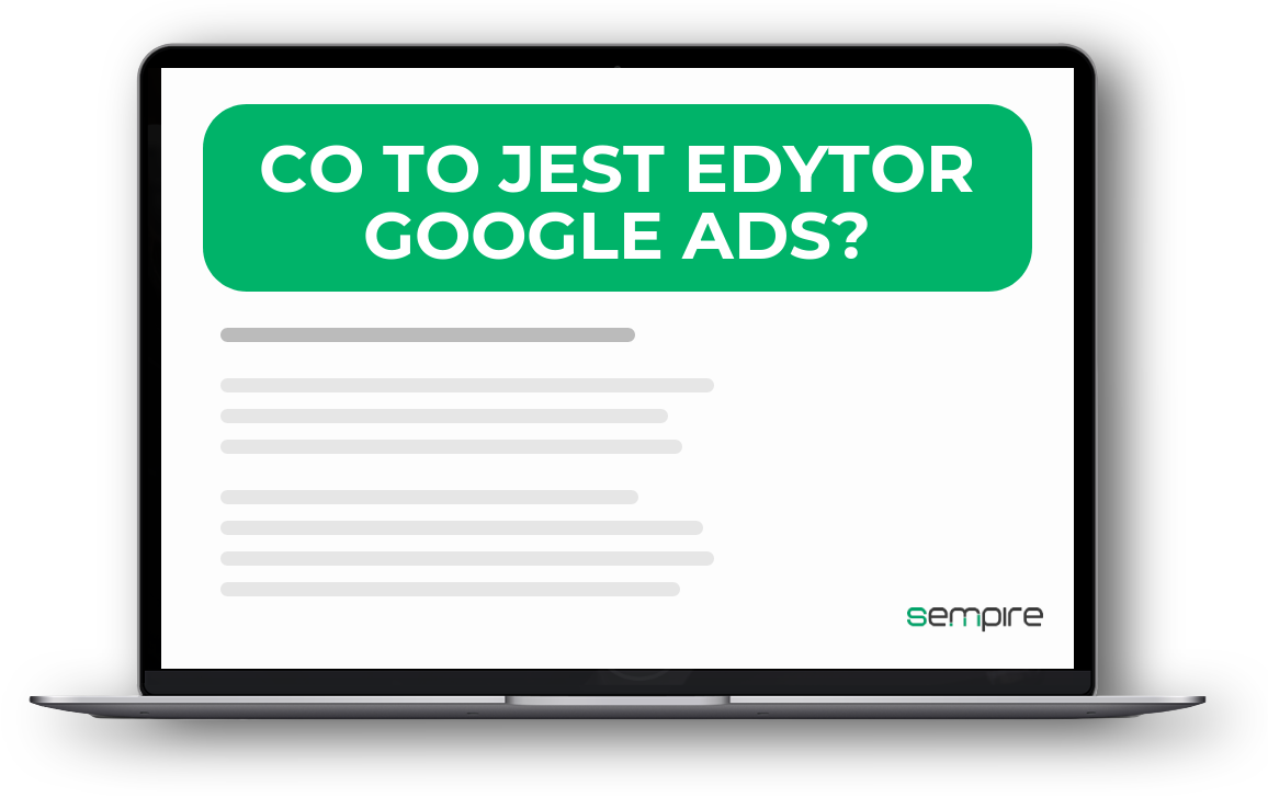 Co to jest Edytor Google Ads?