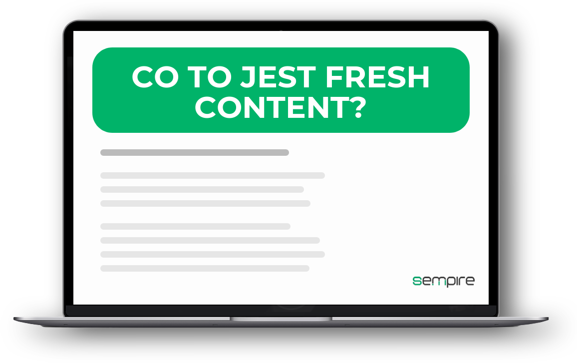 Co to jest Fresh content?