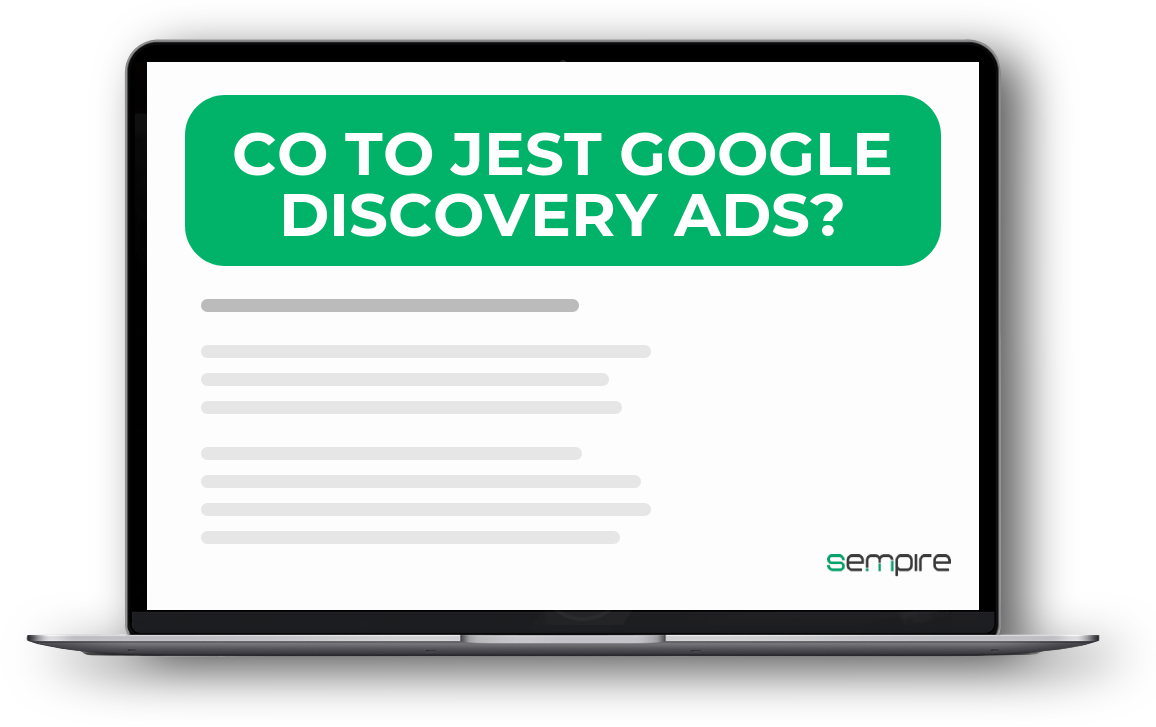 Co to jest Google Discovery Ads?