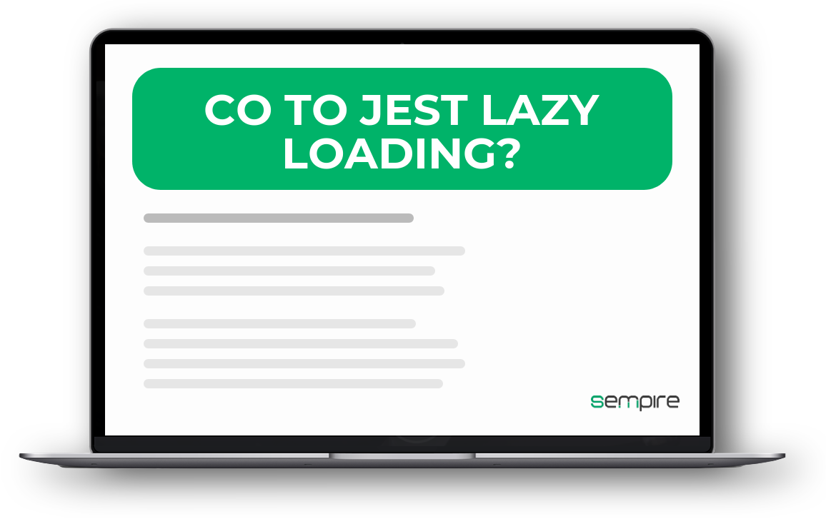 Co to jest lazy loading?