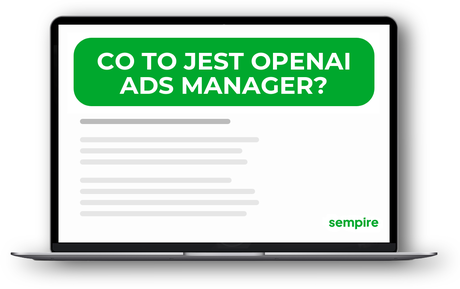 Co to jest OpenAI Ads Manager?