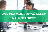 Jak pozycjonować sklep internetowy samodzielnie? Poradnik krok po kroku dla początkujących