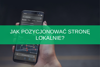 Pozycjonowanie lokalne – jak pozycjonować stronę lokalnie, by stać się liderem na regionalnym rynku? Przewodnik krok po kroku