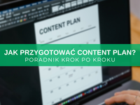 Jak stworzyć content plan krok po kroku? Poradnik