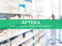 Reklama apteki w internecie – jak i gdzie reklamować? Skuteczne sposoby