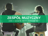 Reklama zespołu muzycznego w internecie – jak i gdzie reklamować? Skuteczne sposoby