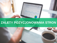 Zalety pozycjonowania stron – 50+ największych korzyści z SEO